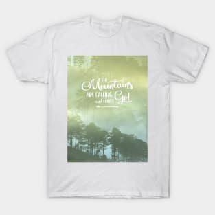 The Mountains are calling T-Shirt